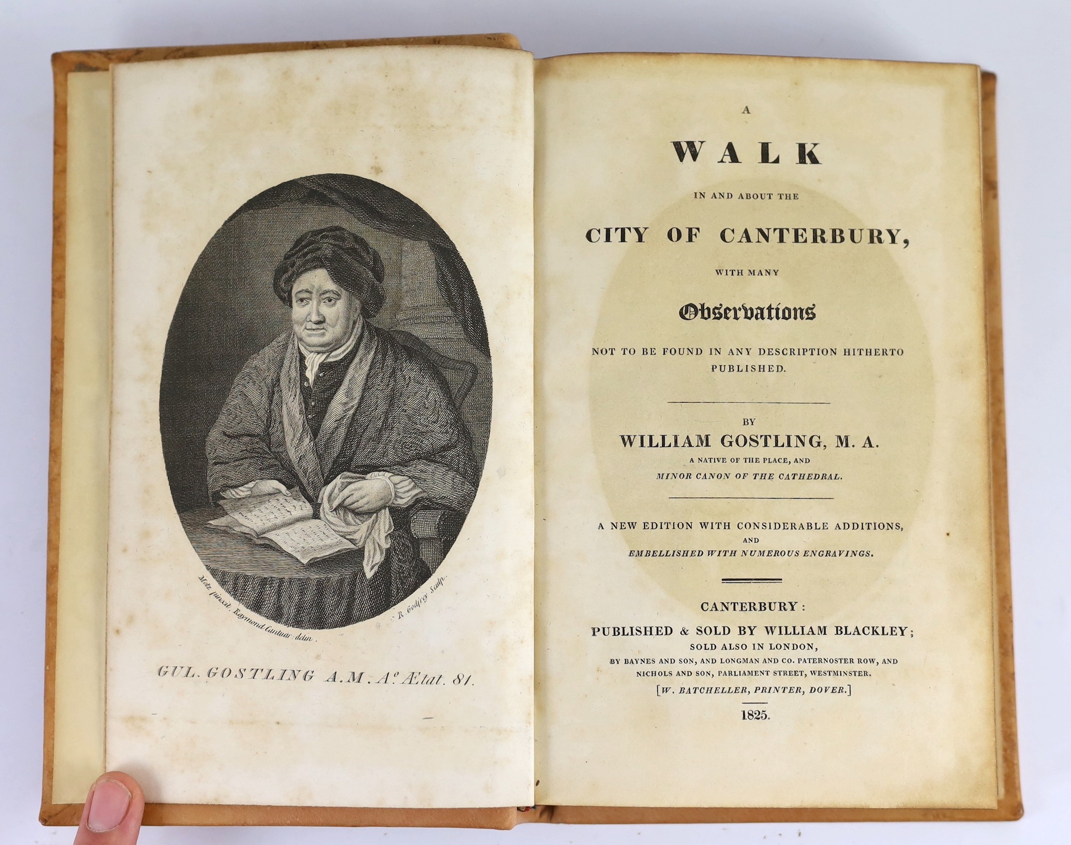 CANTERBURY: Gostling, William - A Walk in and about the City of Canterbury, with many observations not to be found in any description hitherto published. new edition with considerable additions. portrait frontis., pictor